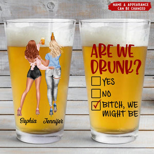 Are We Drunk? - Personalized Sister Bestie Beer Glass Gift