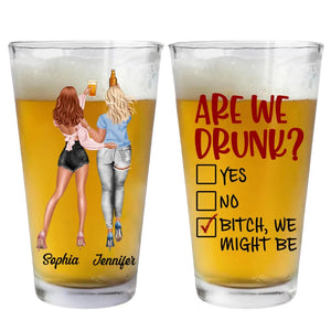 Are We Drunk? - Personalized Sister Bestie Beer Glass Gift