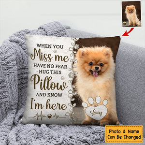 Then You Know I'm Here Memorial Personalized Custom Pillow Sympathy Gift, Gift For Pet Lovers