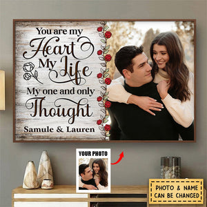 You Are My Heart My Life My One And Only Thought Husband Wife - Gift For Couples - Personalized Poster