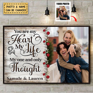 You Are My Heart My Life My One And Only Thought Husband Wife - Gift For Couples - Personalized Poster