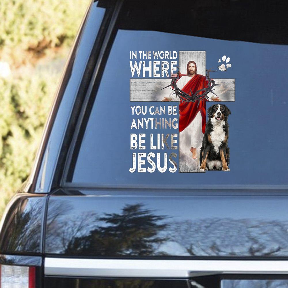 Bernese Mountain-Be Like Jesus Decal