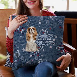 Cavalier King Charles Spaniel (2) Pround Mom-Pillow Case