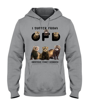 I Suffer From-Ferret-Hooded Sweatshirt