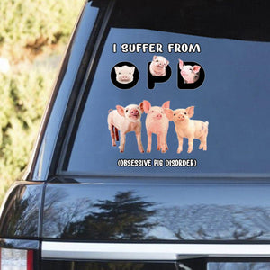 I Suffer From Pig  Decal